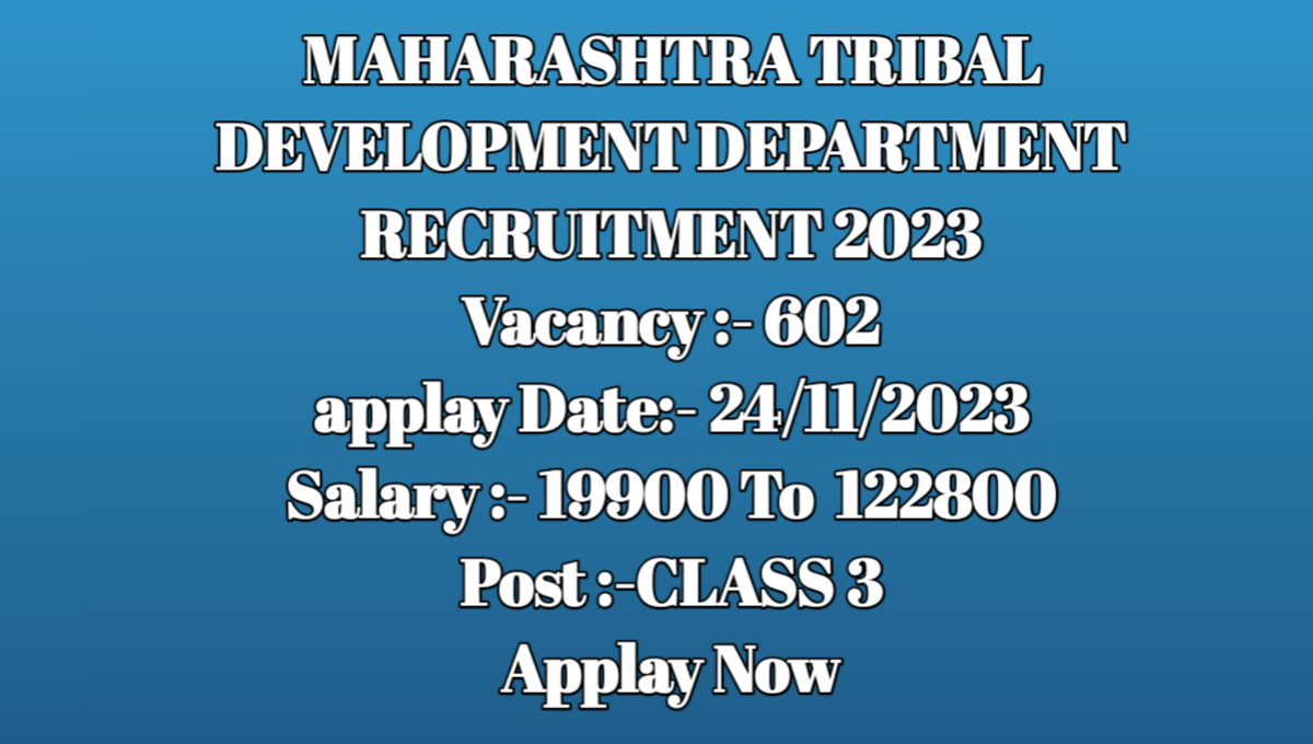 Maharashtra State Tribal Development Department Recruitment 2023